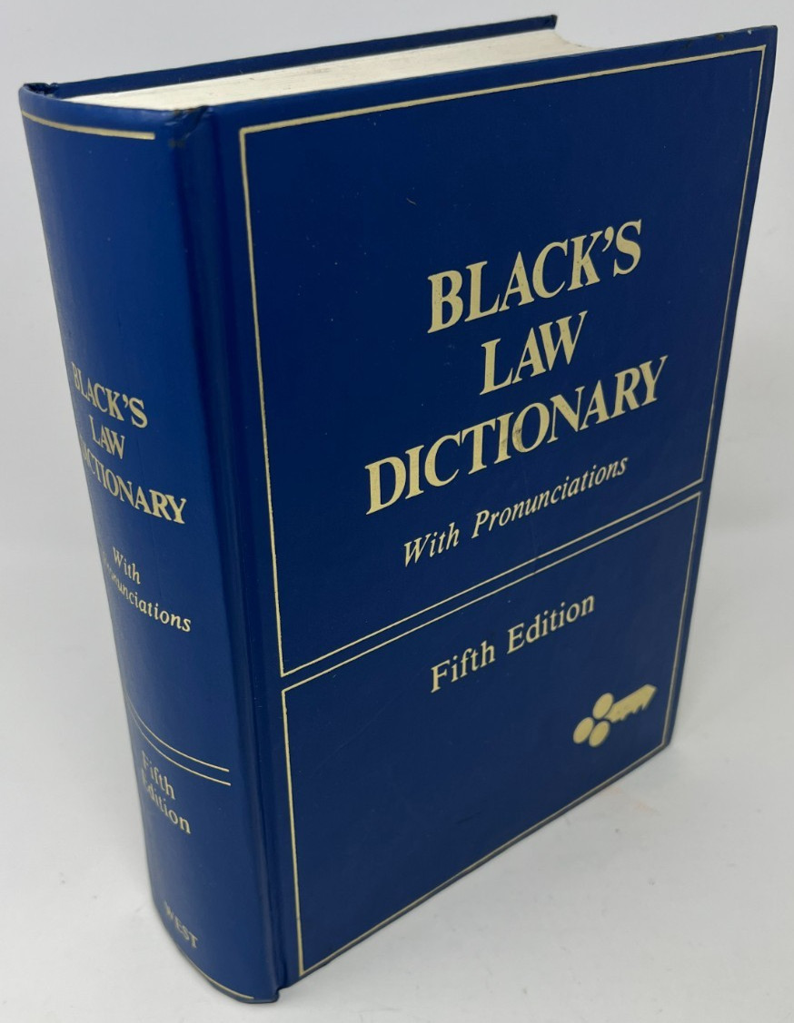 Black’s Law Dictionary: 5th Ed. – 1984 HC w/ Pronunciations West Publishing Co.