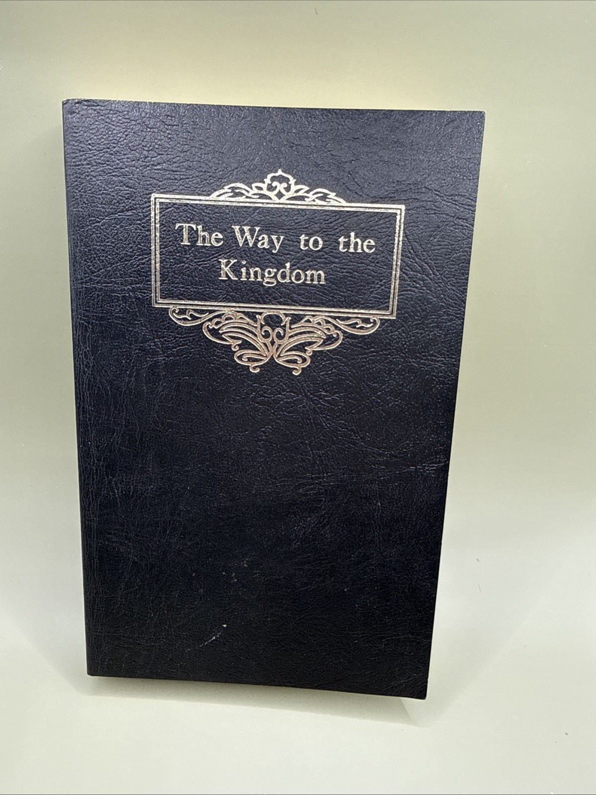 The Way To The Kingdom, 1978 8th Printing, Paperback, DeVorss And Company