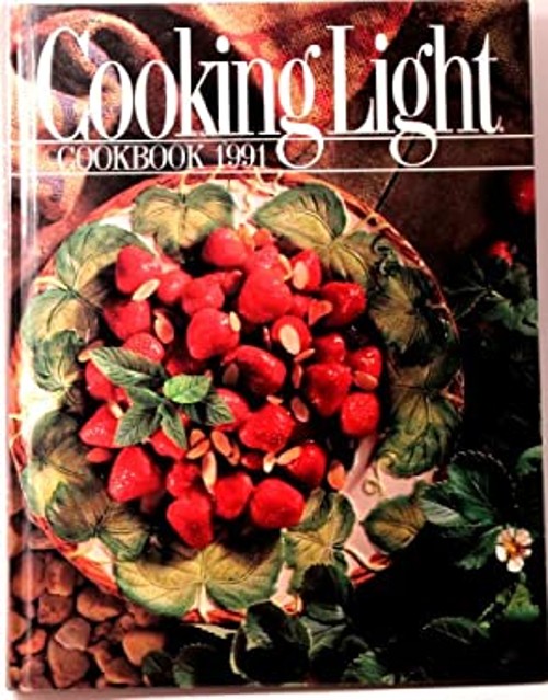 Cooking Light Cookbook, 1991 Hardcover Oxmoor House Staff
