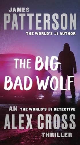 The Big Bad Wolf: 9 (Alex Cross Nov…, Patterson, Jame