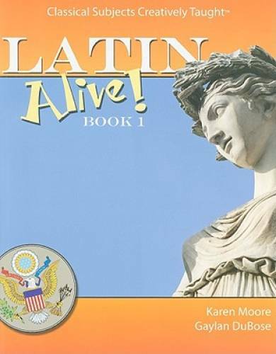 Latin Alive! Book One – Paperback By Moore, Karen – GOOD