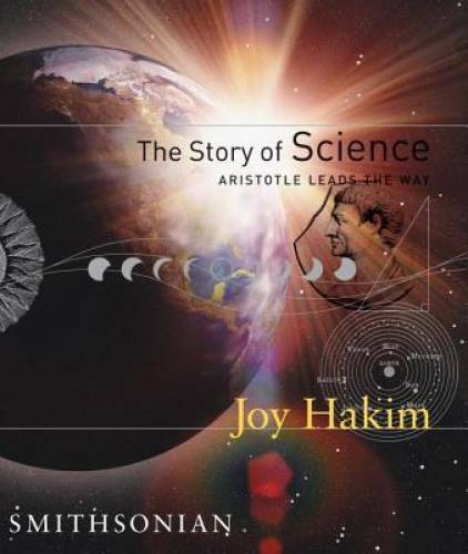 The Story of Science: Aristotle Leads the Way – Hardcover By Hakim, Joy – GOOD