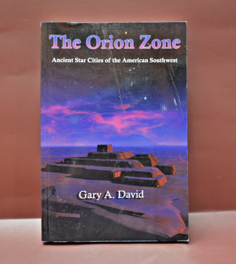 The Orion Zone Ancient Star Cities of the American Southwest Gary A David💎