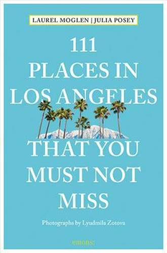 111 Places in Los Angeles That You Must Not Miss – Paperback – GOOD