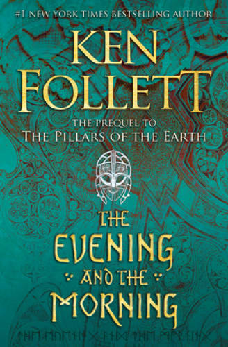 The Evening and the Morning (Kingsbridge) – Hardcover By Follett, Ken – GOOD
