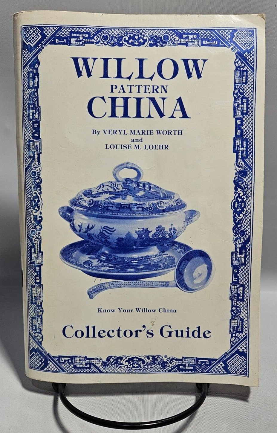 Willow Pattern China Collector’s Guide by Veryl Marie Worth & Louise M. Loehr