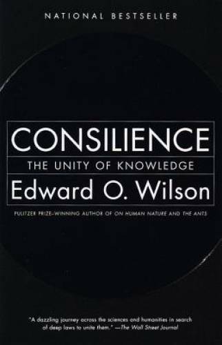 Consilience: The Unity of Knowledge – Paperback By Edward Osborne Wilson – GOOD