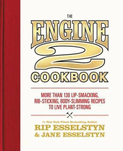 The Engine 2 Cookbook: More than 130 Lip-Smacking, Rib-Sticking, Bod – VERY GOOD