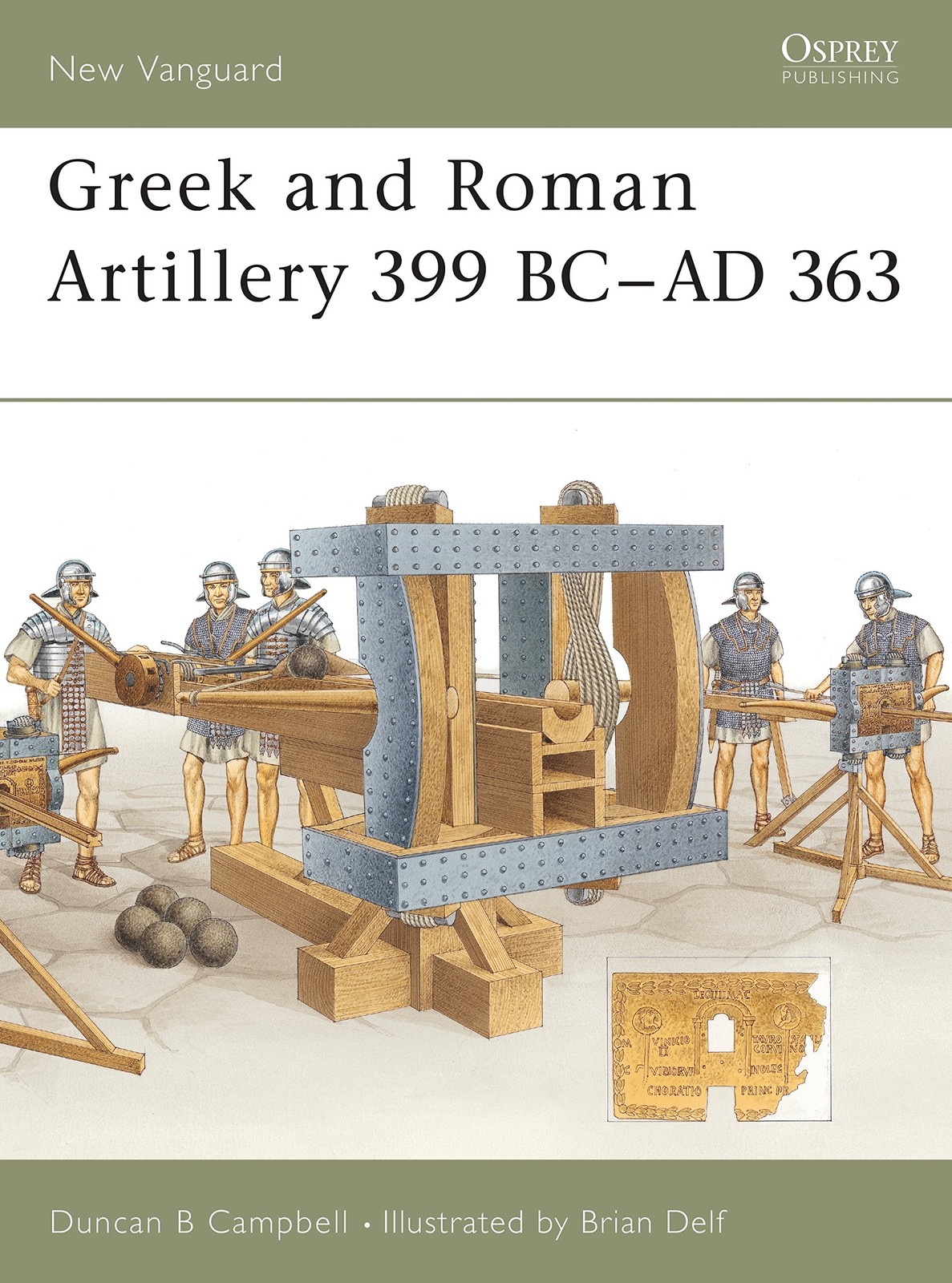 Greek and Roman Artillery 399 BC–AD 363 (New Vanguard, 89) Campbell, Dunca…