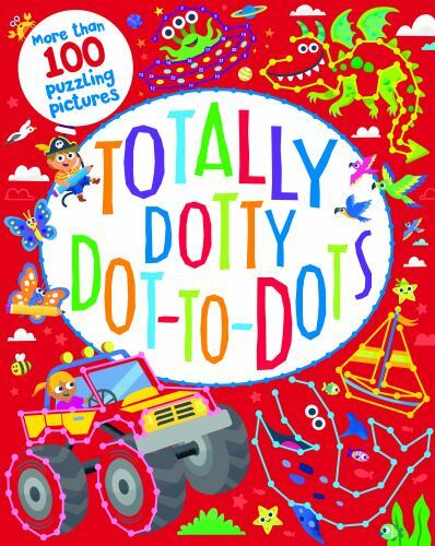 Totally Dotty Dot-to-Dots – Children’s Pu- paperback, 1680526847, Parragon Books
