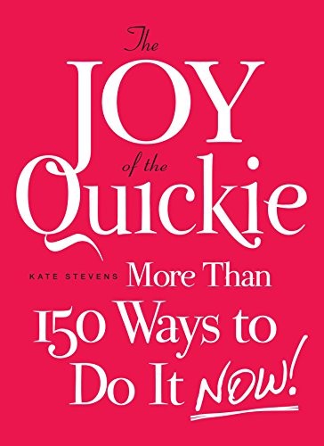 The Joy of the Quickie: More T – GOOD