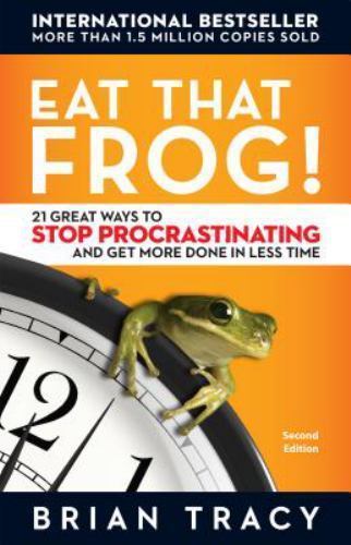 Eat That Frog!: 21 Great Ways to Stop Procra- paperback, Brian Tracy, 1576754227