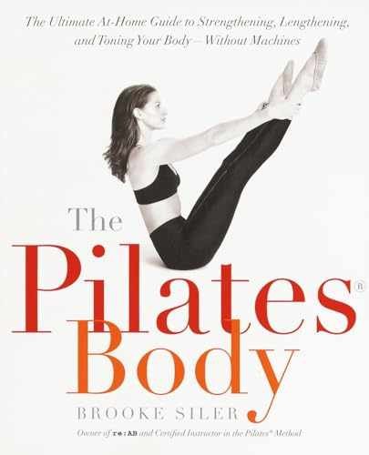 The Pilates Body: The Ultimate – Paperback, by Siler Brooke – Very Good j