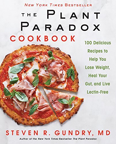 The Plant Paradox Cookbook: 100 Del…, Gundry MD, Dr.