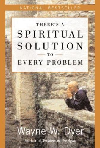 There’s a Spiritual Solution to Every Problem by Wayne W. Dyer (2003, Trade…