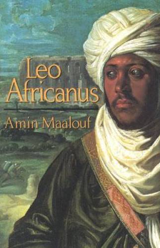 Leo Africanus – Paperback By Maalouf, Amin – VERY GOOD