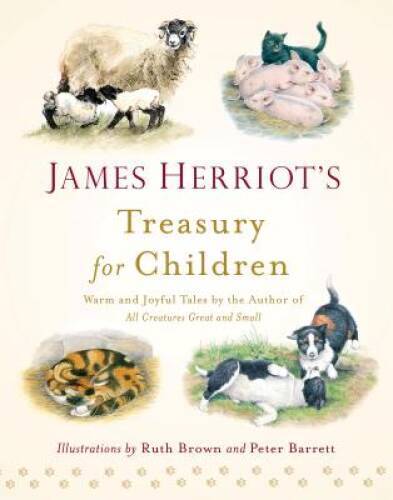 James Herriot’s Treasury for Children: Warm and Joyful Tales by the – VERY GOOD