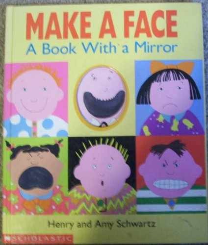 Make a Face: A Book With a – Hardcover, by Schwartz Henry; Schwartz – Very Good