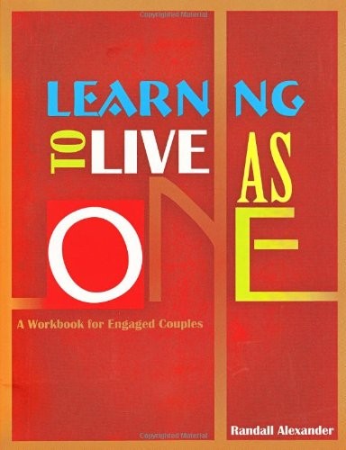 Learning to Live As One: A Workbook for Engaged Couples