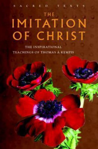 Imitation of Christ: The Inspirational Teachings of Thomas a Kempis (Sacred…