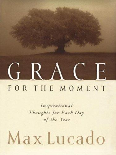 Grace for the Moment, Vol. 1: Inspirationa- 9781410400765, paperback, Max Lucado