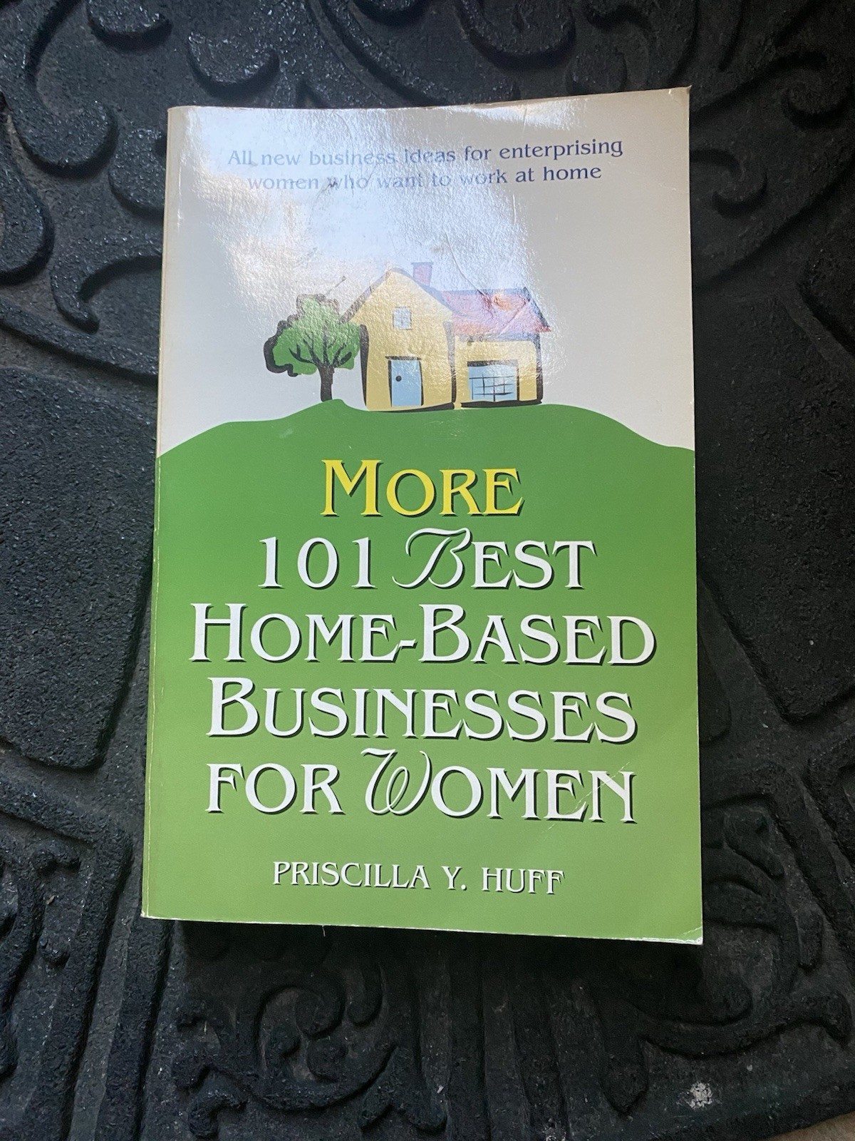 More 101 Best Home-Based Businesses for Women by Priscilla Huff 1998, Paperback