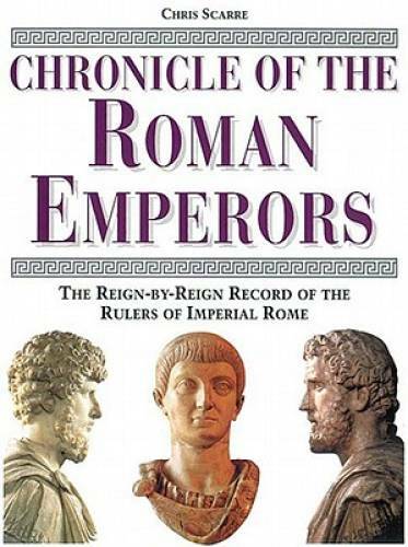 Chronicle of the Roman Emperors: The Reign-by-Reign Record of the Rulers – GOOD