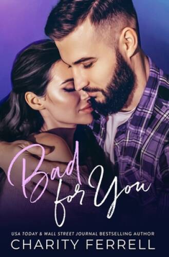 Bad For You: An Older Brothers Best Friend Romance – Paperback – GOOD