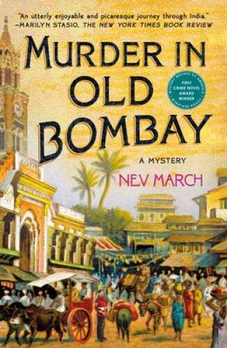 Murder in Old Bombay: A Mystery – Paperback By March, Nev – GOOD