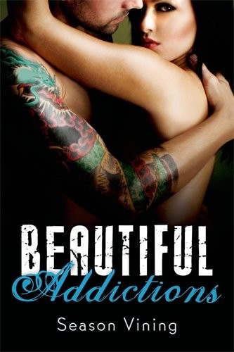 BEAUTIFUL ADDICTIONS By Season Vining **Mint Condition**