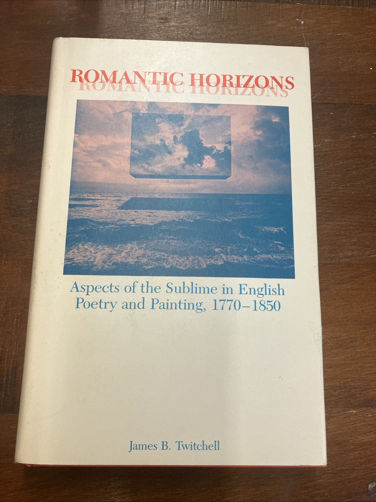Romantic Horizons By James B. Twitchell