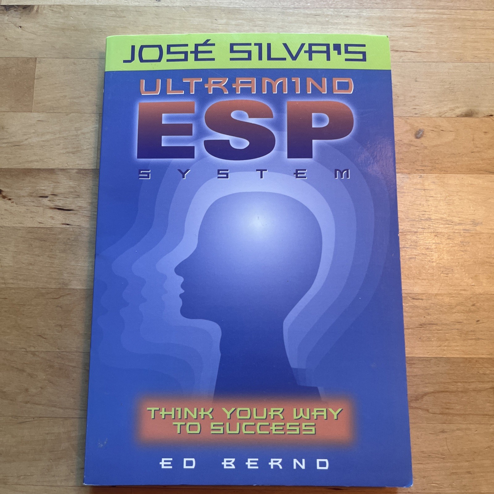 Jose Silva’s Ultramind ESP System: Think Your Way to Success – Paperback – GOOD