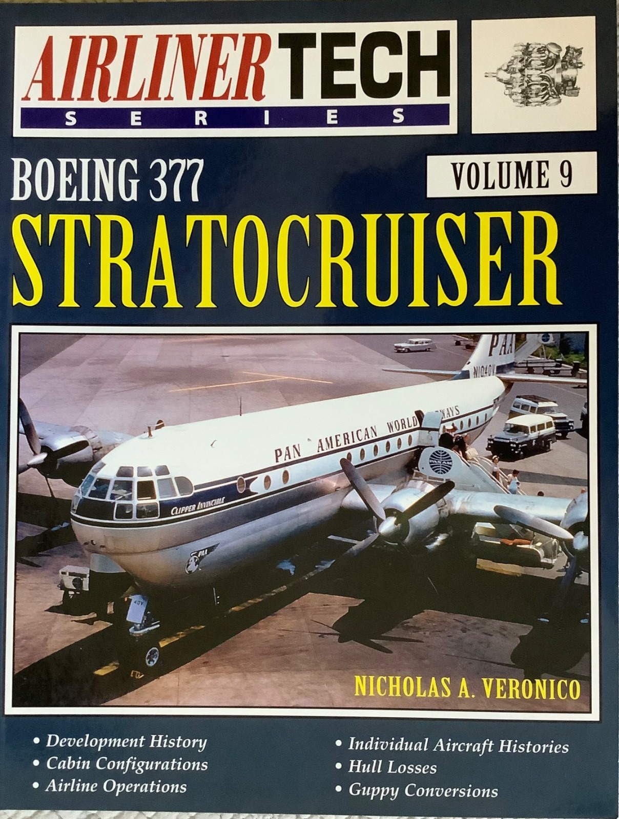 AirlinerTech Boeing 377 Stratocruiser by Nicholas A. Veronico, Paperback
