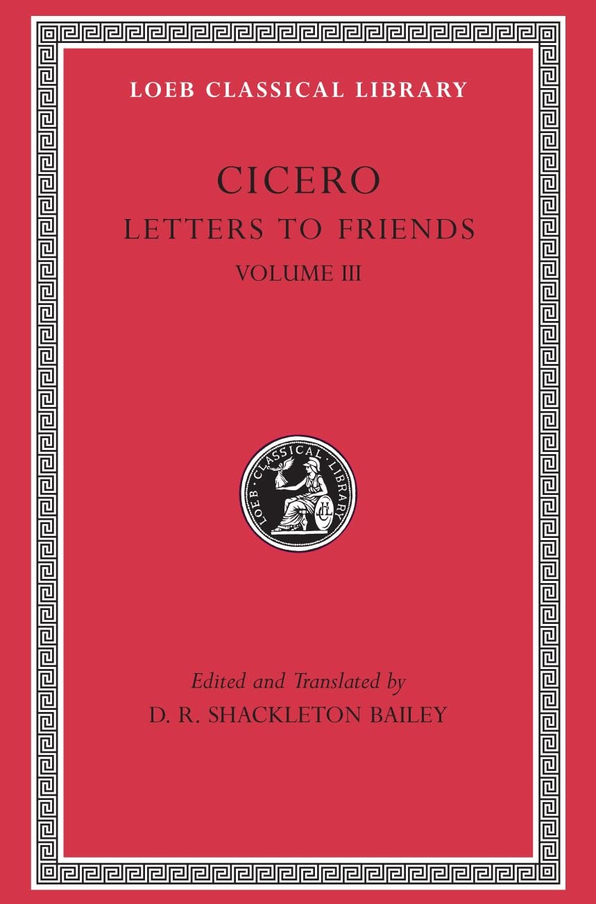 Letters to Friends, Volume III: Letters 281–435
