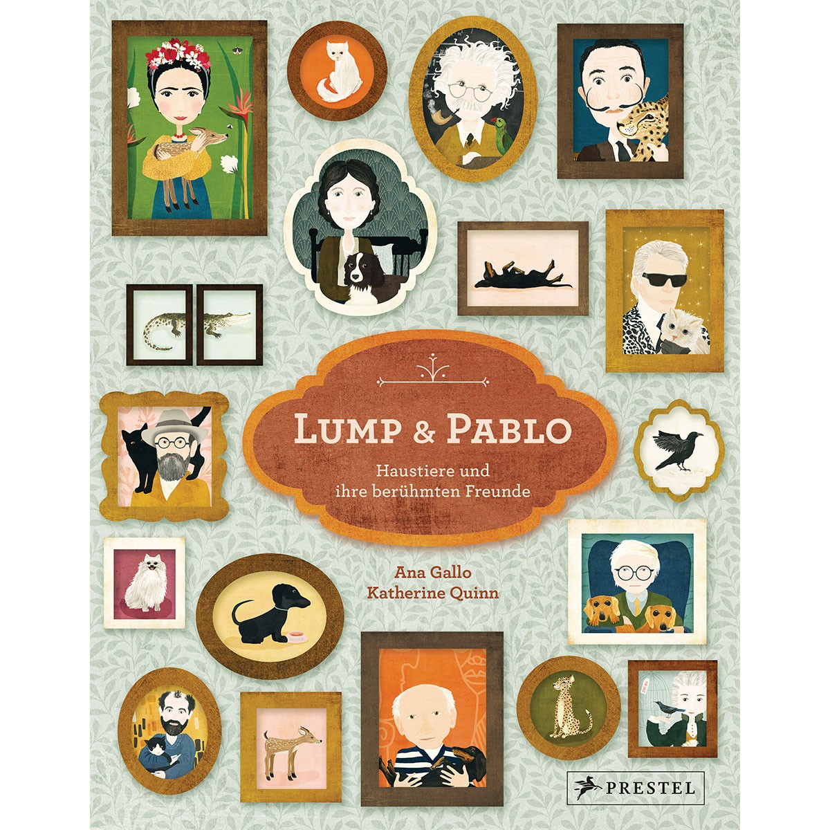 Lump und Pablo: Haustiere und ihre berühmten Freunde Ana Gallo