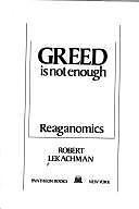 Greed Is Not Enough Reaganomics – hardcover, 9780394510231, Robert Lekachman