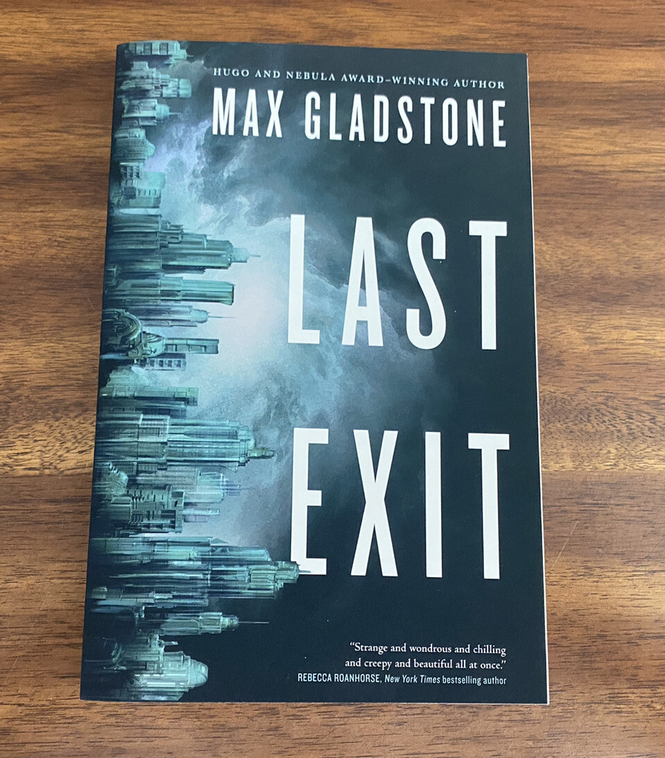 Last Exit by Max Gladstone (2022, Trade Paperback) FREE SHIPPING