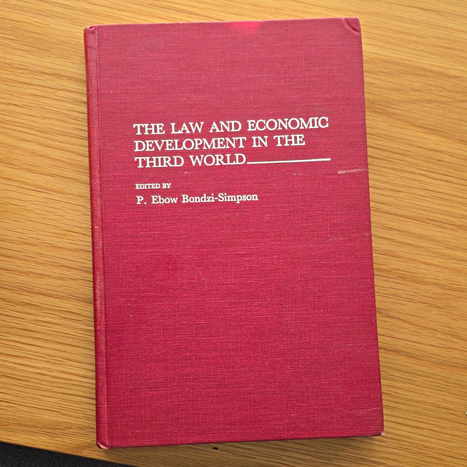 The Law and Economic Development in the Third World HC Bondzi-Simpson 1992