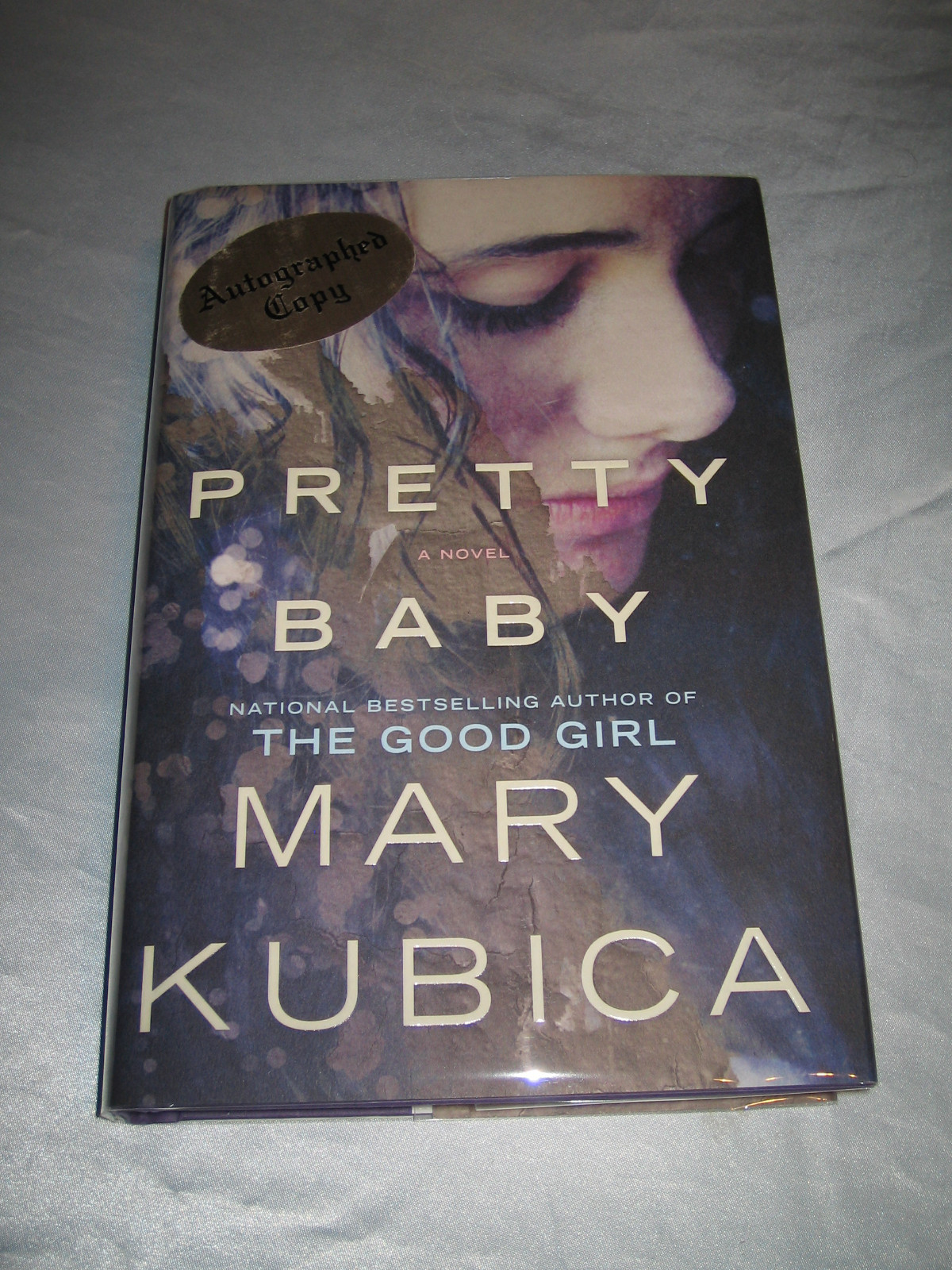 Pretty Baby by Mary Kubica SIGNED 2015 1st/1st HCDJ author of The Good Girl
