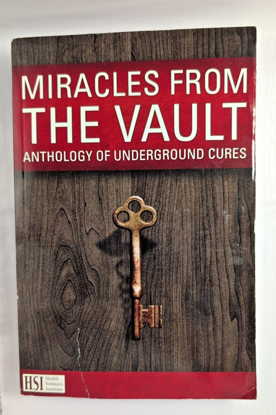 Miracles from the Vault: Anthology of Underground Cures HSI paperback