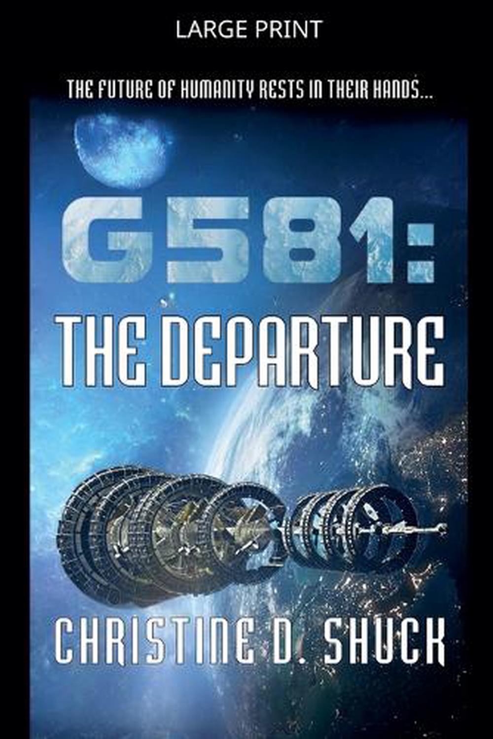 G581: The Departure by Christine Shuck Paperback Book