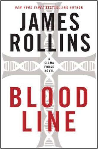 Bloodline: A Sigma Force Novel – Hardcover By Rollins, James – GOOD