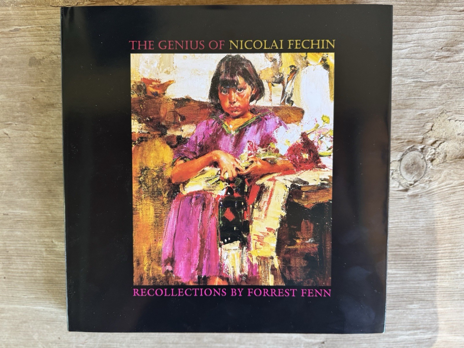 The Genius Of Nicolai Fechin, Recollections By Forrest Fenn, Hardcover, New