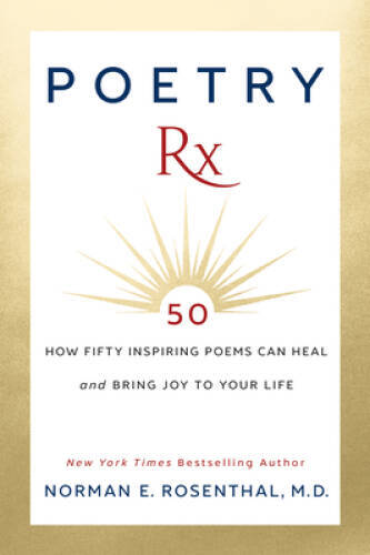 Poetry Rx: How 50 Inspiring Poems Can Heal and Bring Joy – VERY GOOD
