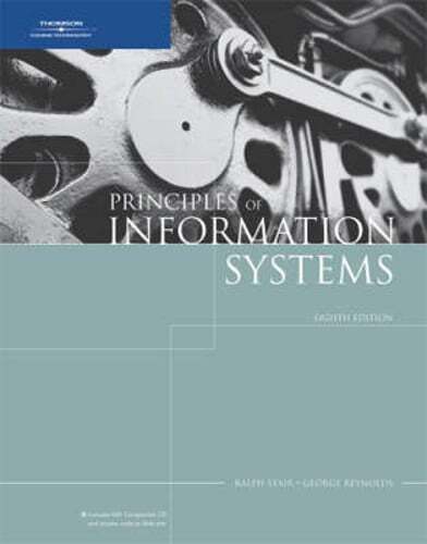 Principles of Information Systems: A Managerial Approach by Jr. Stair, Ralph M