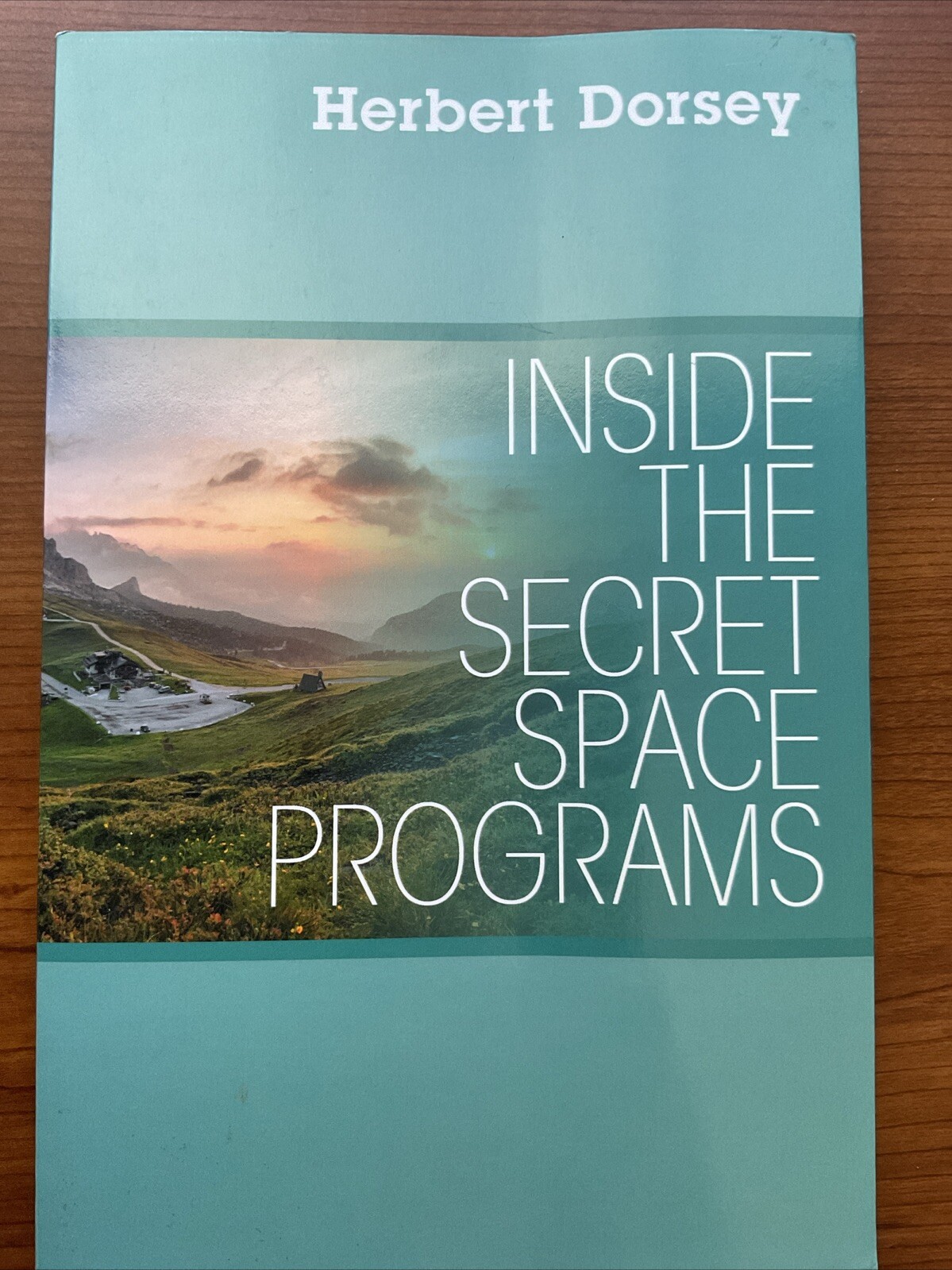 Inside the Secret Space Programs – Paperback By Dorsey, Herbert