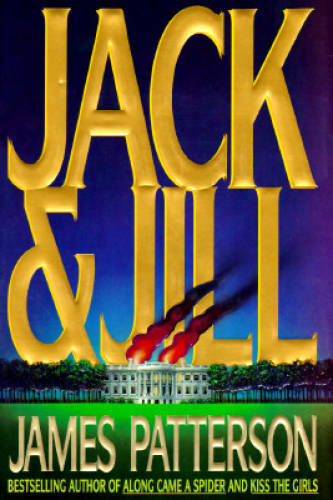Jack & Jill (Alex Cross) – Hardcover By Patterson, James – VERY GOOD
