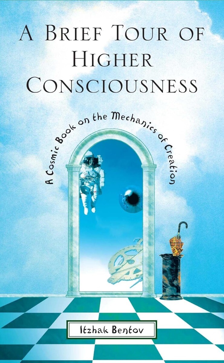 A Brief Tour of Higher Consciousness: A Cosmic Book on the Mechanics of Creat…