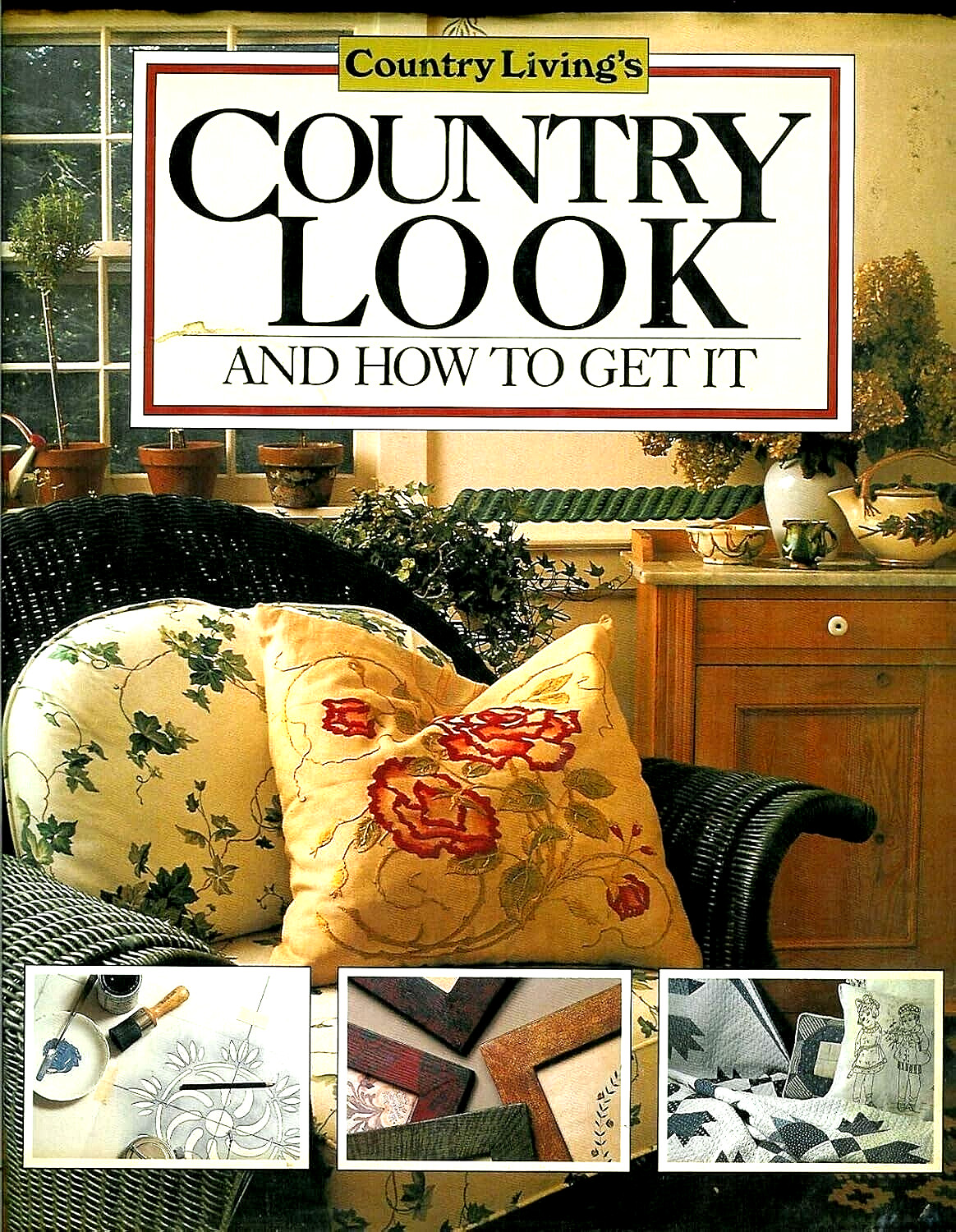 Country Living’s COUNTRY LOOK and HOW to GET IT ISBN 9780688093587 BRAND NEW!