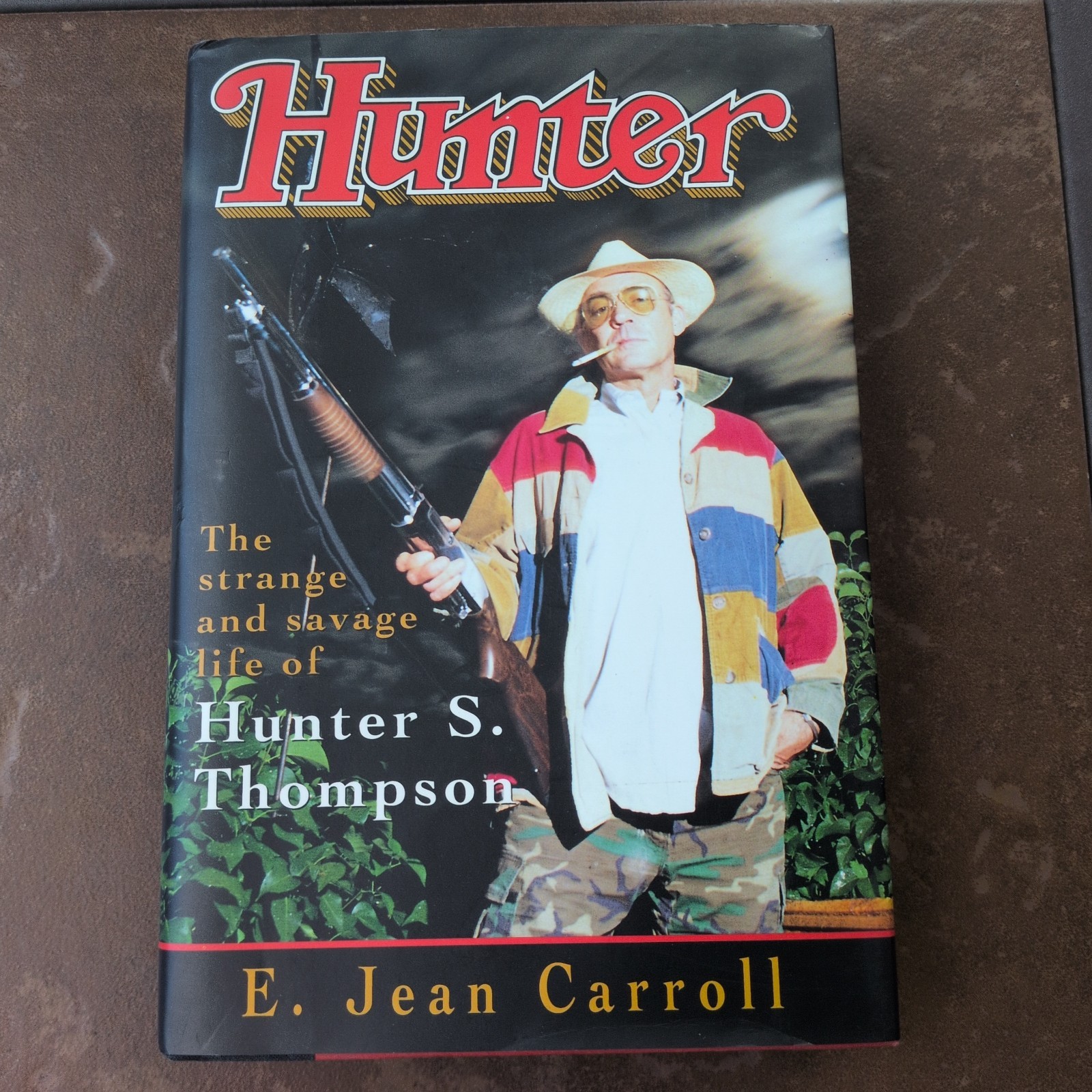 Hunter : The Strange and Savage Life of Hunter S. Thompson by E. Jean Carroll…